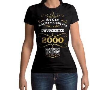 Koszulka damska na urodziny ŻYCIE ZACZYNA SIĘ PO 20 NARODZINY LEGENDY