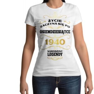 Koszulka damska na urodziny ŻYCIE ZACZYNA SIĘ PO 80 NARODZINY LEGENDY