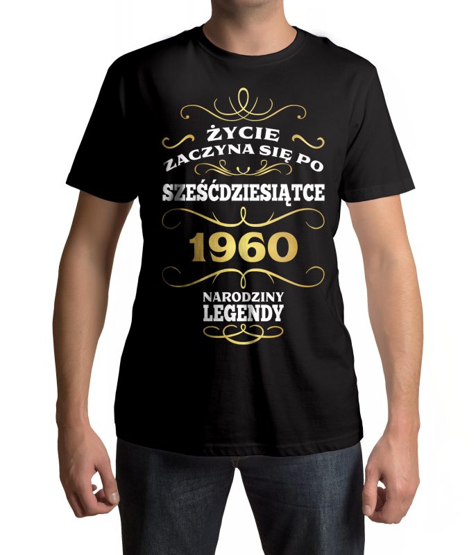 Koszulka męska na urodziny ŻYCIE ZACZYNA SIĘ PO 60 NARODZINY LEGENDY